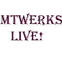 MTWerks Live!
